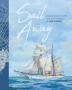 Sail Away: Poems and Short Stories by Luke Comyn