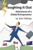 Toughing It Out: Adventures of a Global Entrepreneur