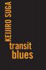 Transit Blues: 16 (Ipsi Chapbook)