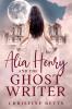 Alia Henry and the Ghost Writer