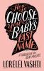 How to Choose Your Baby's Last Name: A Handbook for New Parents