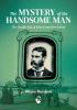 The Mystery of the Handsome Man: The Double Life of John Lempriere Irvine: VOL1 (Queer Oz Folk)