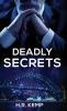 Deadly Secrets: What Unspeakable Truths Lurk Beneath The Lies?