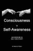 Consciousness is Self-Awareness: An Exercise in Self-Discovery