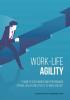 Work-Life Agility: "A Guide to Sustainable High-Performance Optimal Health and Vitality at Work and Life."