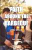 FAITH AROUND THE BARBECUE (The story)