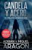 Candela y acero: Un thriller de asesinos en serie: 1 (Candela Benites Detective Privado)