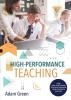 High-Performance Teaching: How high-performing teachers maximise their students' success