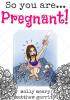 So You Are ... Pregnant!: 1