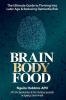 Brain Body Food: Thrive Into Later life and Reduce Dementia Risk