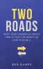 Two Roads: What Jesus showed us about how to save the world or how to ruin it