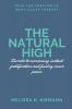 The Natural High: Secrets to Overcoming Instant Gratification and Finding Inner Peace