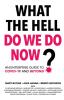 What The Hell Do We Do Now?: An enterprise guide to COVID-19 and beyond