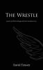 The Wrestle: Poems of Divine Disappointment and Discovery