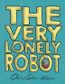 The Very Lonely Robot