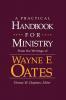 A Practical Handbook for Ministry: From the Writings of Wayne E. Oates