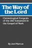 The Way of the Lord: Christological Exegesis of the Old Testament in the Gospel of Mark