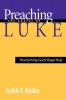 Preaching the Gospel of Luke: Proclaiming God's Royal Rule