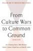 From Culture Wars to Common Ground Second Edition: Religion and the American Family Debate (Family Religion and Culture)