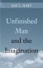 Unfinished Man and the Imagination: Toward an Ontology and a Rhetoric of Revelation