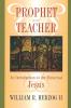 Prophet and Teacher: An Introduction to the Historical Jesus