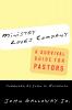 Ministry Loves Company: A Survival Guide for Pastors