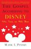 The Gospel according to Disney: Faith Trust and Pixie Dust