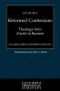 Reformed Confessions: Theology from Zurich to Barmen (Columbia Series in Reformed Theology)