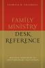 Family Ministry Desk Reference