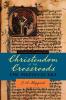 Christendom at the Crossroads: The Medieval Era (The Westminster History of Christian Thought)