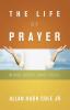 The Life of Prayer: Mind Body and Soul