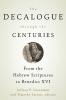 The Decalogue through the Centuries: From the Hebrew Scriptures to Benedict XVI