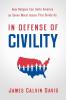 In Defense of Civility: How Religion Can Unite America on Seven Moral Issues that Divide Us