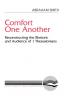 Comfort One Another: Resconstructing the Rhetoric and Audience of 1 Thessalonians (Literary Currents in Biblical Interpretation)