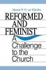 Reformed and Feminist: A Challenge to the Church