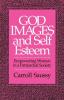 God Images and Self Esteem: Empowering Women in a Patriarchal Society