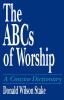 The ABCs of Worship: A Concise Dictionary