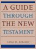 A Guide Through the New Testament