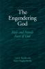 The Engendering God: Male and Female Faces of God