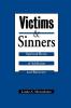 Victims and Sinners: Spiritual Roots of Addiction and Recovery