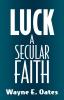 Luck: A Secular Faith