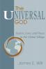 The Universal God: Justice Love and Peace in the Global Village