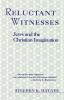 Reluctant Witnesses: Jews and the Christian Imagination