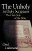 The Unholy in Holy Scripture: The Dark Side of the Bible