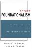 Beyond Foundationalism: Shaping Theology in a Postmodern Context