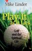 Play It as It Lies: Golf and the Spiritual Life