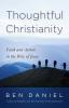 Thoughtful Christianity: Faith and Action in the Way of Jesus