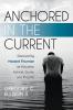 Anchored in the Current: Discovering Howard Thurman as Educator Activist Guide and Prophet