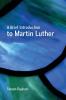 A Brief Introduction to Martin Luther