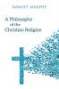 A Philosophy of the Christian Religion: Conflict Faith and Human Life